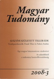 Magyar Tudomány 2008/3. - Száz éve született Teller Ede