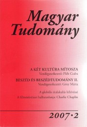 Magyar Tudomány 2007/2 - A két kultúra mítosza - Beszéd és beszédtudomány II.