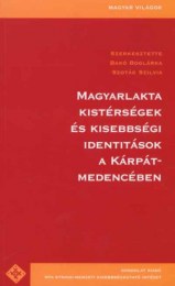 Bakó Boglárka - Szoták Szilvia (szerk.): Magyarlakta kistérségek és kisebbségi identitások a Kárpát-medencében