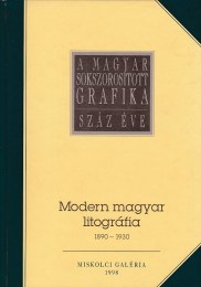 Bajkay Éva (szerk.): Modern magyar litográfia 1890-1930