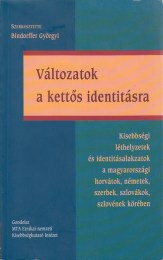 Bindorffer Györgyi (szerk.): Változatok a kettős identitásra  - kisebbségi léthelyzetek és identitásalakzatok a magyarországi horvátok, németek, szerbek, szlovákok, szlovének körében