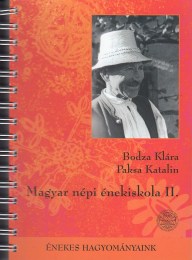 Bodza Klára, Paksa Katalin: Magyar népi énekiskola II. 2 CD-vel