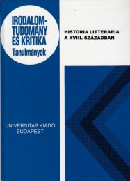 Csörsz Rumen István, Hegedűs Béla, Tüskés Gábor (szerk.): Historia Litteraria a XVIII. században