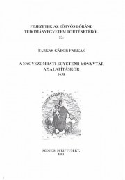 Fazekas Gábor Farkas: A nagyszombati Egyetemi Könyvtár az alapításkor 1635