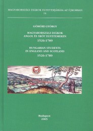 Gömöri György: Magyarországi diákok angol és skót egyetemeken 1526-1789