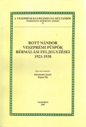 Körmendy József - Rajczi Pál (szerk.): Rott Nándor veszprémi püspök bérmálási feljegyzései 1921-1938