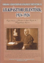 Mózessy Gergely (szerk.): Lelkipásztori jelentések 1924-1926