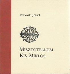 Persovits József: Misztótfalusi Kis Miklós