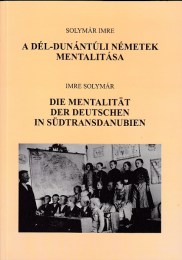 Solymár Imre: A dél-dunántúli németek mentalitása - Der Mentalitat der Deutschen in Südtransdanubien