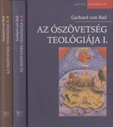 Rad, Gerhard von: Az Ószövetség teológiája I-II.